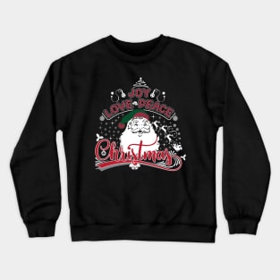 Joy Love Peace Christmas-Best Christmas T-Shirts Crewneck Sweatshirt